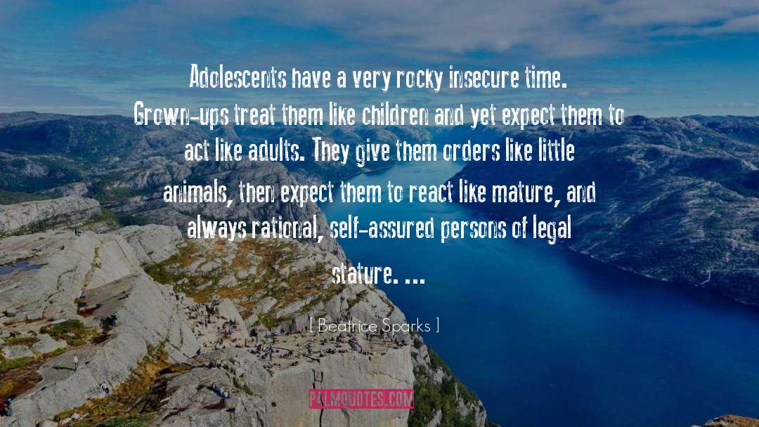 Beatrice Sparks Quotes: Adolescents have a very rocky
