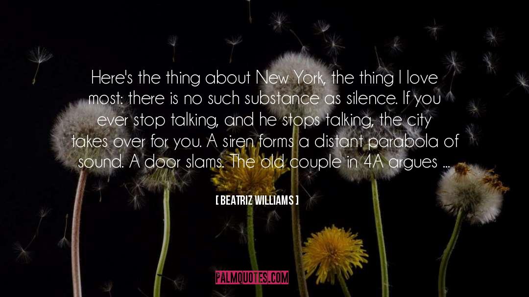 Beatriz Williams Quotes: Here's the thing about New