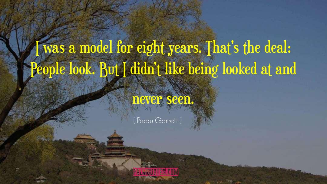 Beau Garrett Quotes: I was a model for