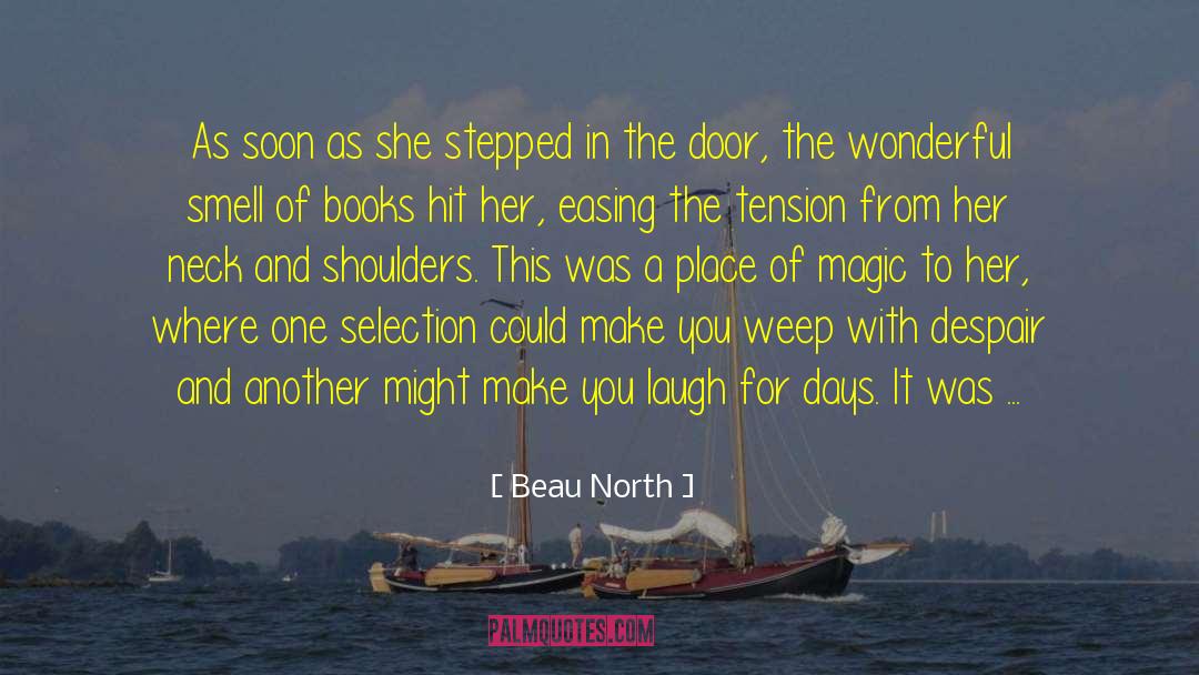 Beau North Quotes: As soon as she stepped