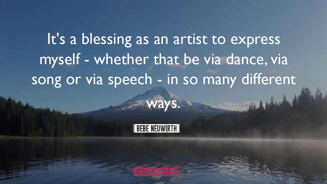 Bebe Neuwirth Quotes: It's a blessing as an
