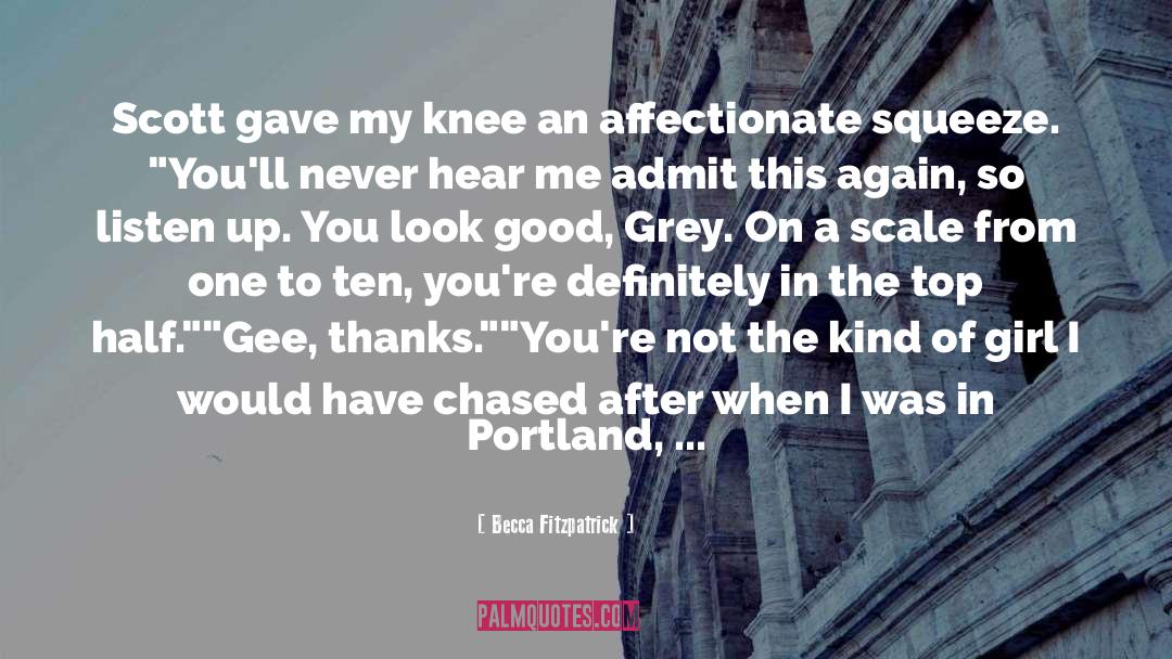 Becca Fitzpatrick Quotes: Scott gave my knee an