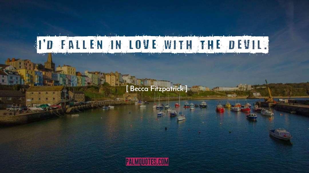 Becca Fitzpatrick Quotes: I'd fallen in love with