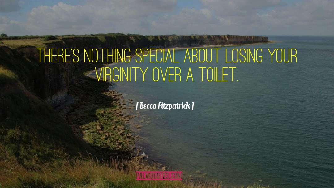Becca Fitzpatrick Quotes: There's nothing special about losing