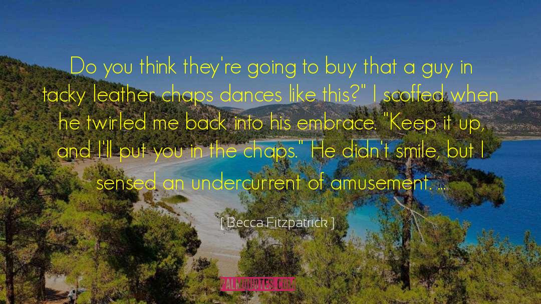 Becca Fitzpatrick Quotes: Do you think they're going