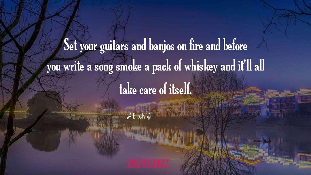 Beck Quotes: Set your guitars and banjos