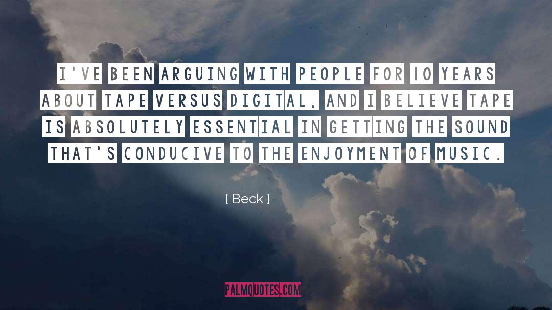 Beck Quotes: I've been arguing with people