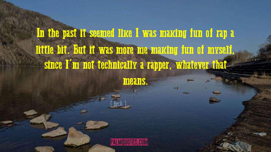 Beck Quotes: In the past it seemed