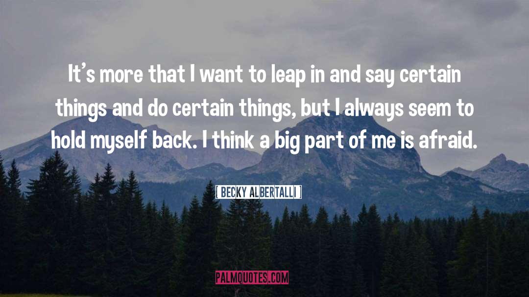 Becky Albertalli Quotes: It's more that I want