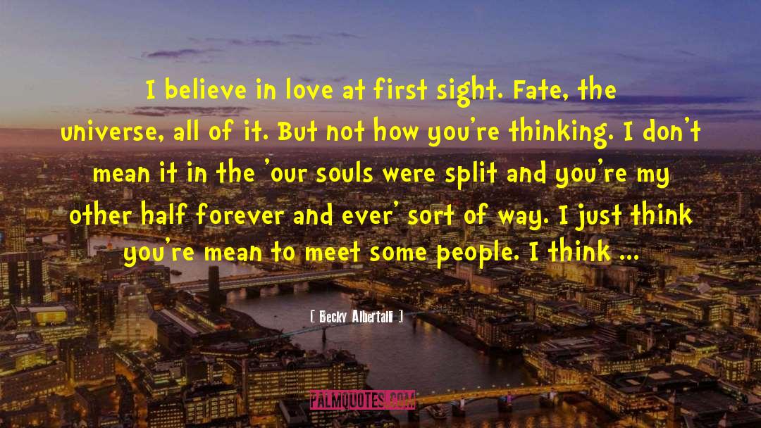 Becky Albertalli Quotes: I believe in love at