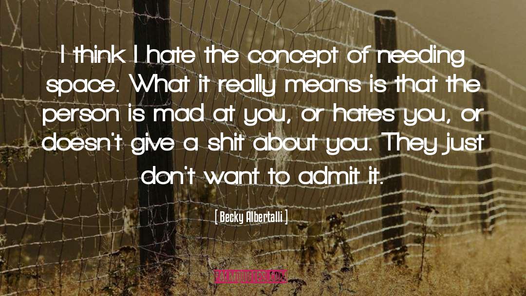 Becky Albertalli Quotes: I think I hate the