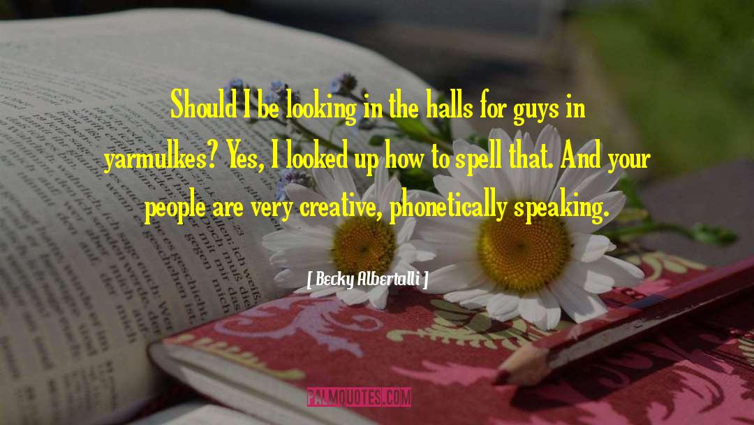 Becky Albertalli Quotes: Should I be looking in