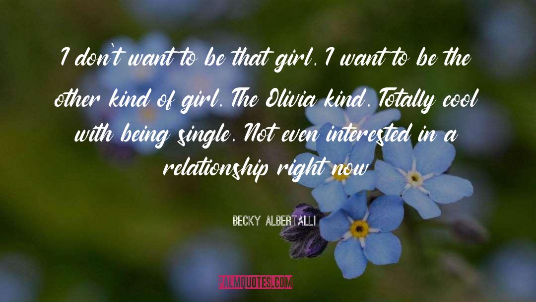 Becky Albertalli Quotes: I don't want to be