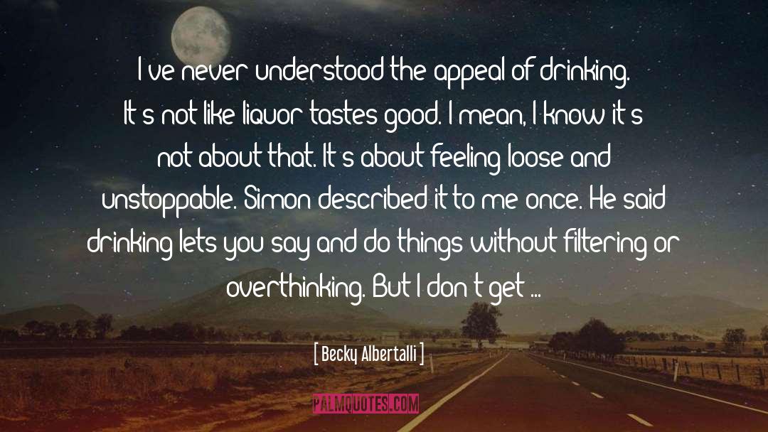 Becky Albertalli Quotes: I've never understood the appeal