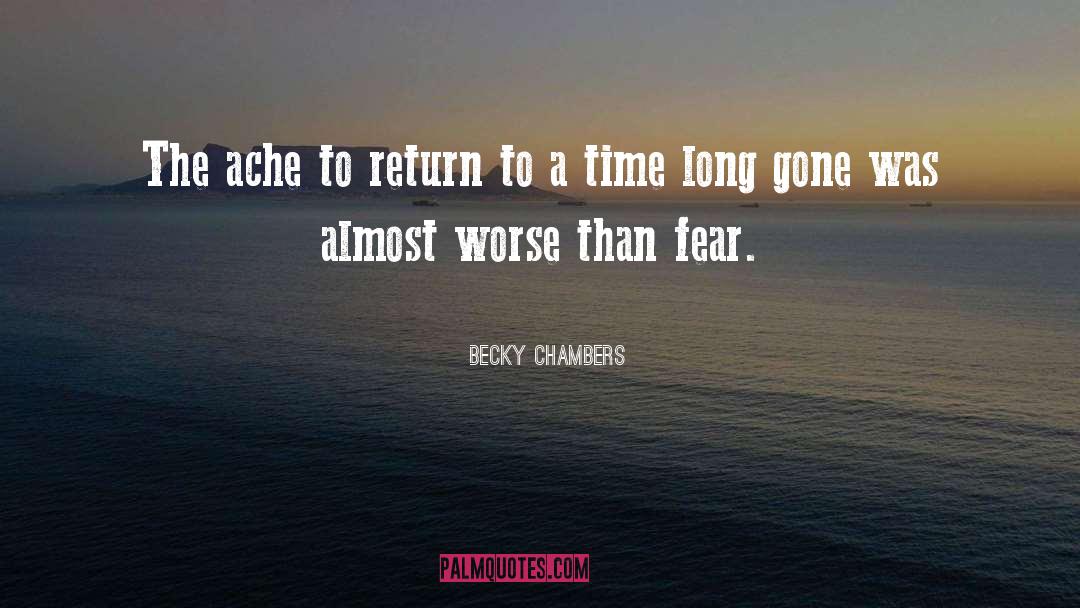 Becky Chambers Quotes: The ache to return to