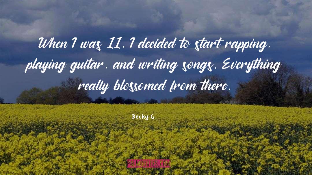 Becky G Quotes: When I was 11, I