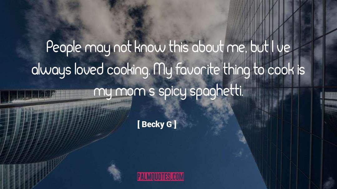 Becky G Quotes: People may not know this