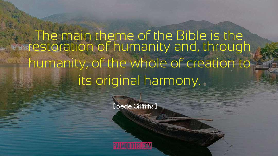 Bede Griffiths Quotes: The main theme of the