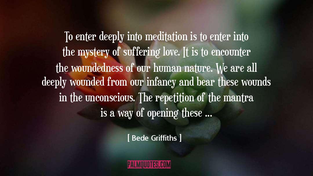 Bede Griffiths Quotes: To enter deeply into meditation