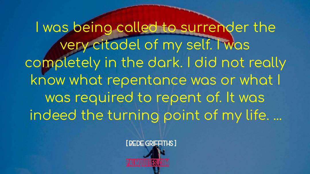 Bede Griffiths Quotes: I was being called to