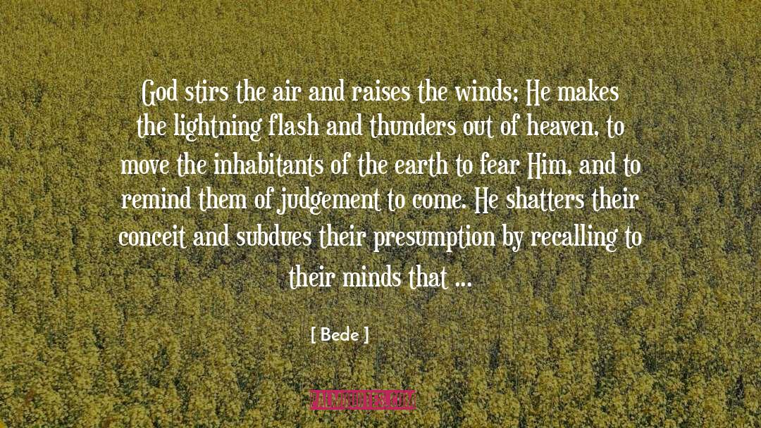 Bede Quotes: God stirs the air and