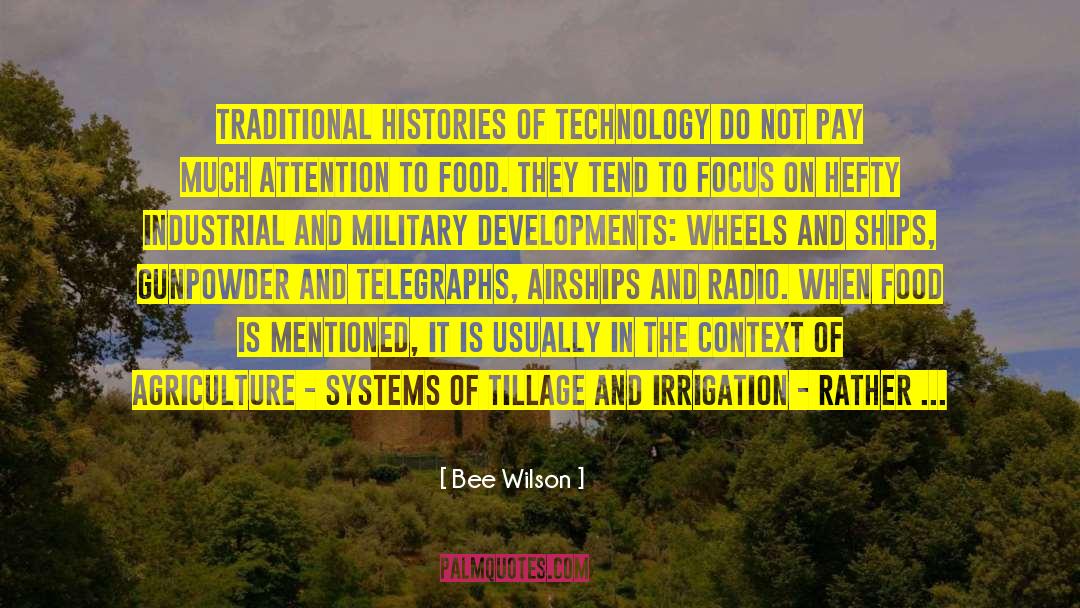 Bee Wilson Quotes: Traditional histories of technology do