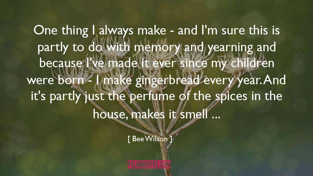 Bee Wilson Quotes: One thing I always make