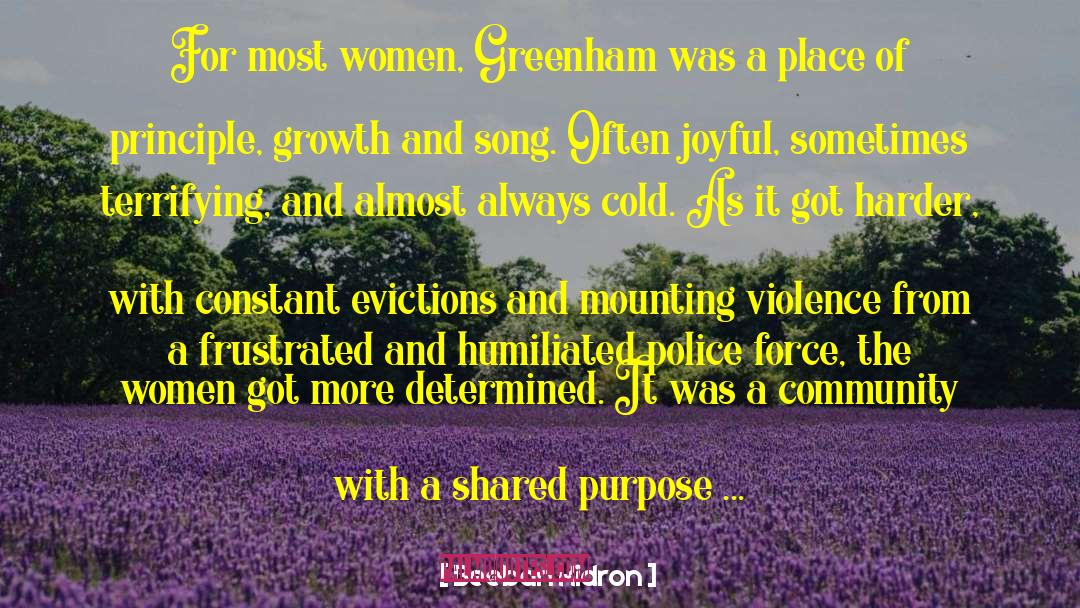 Beeban Kidron Quotes: For most women, Greenham was