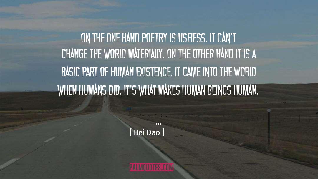 Bei Dao Quotes: On the one hand poetry