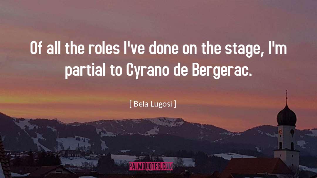 Bela Lugosi Quotes: Of all the roles I've