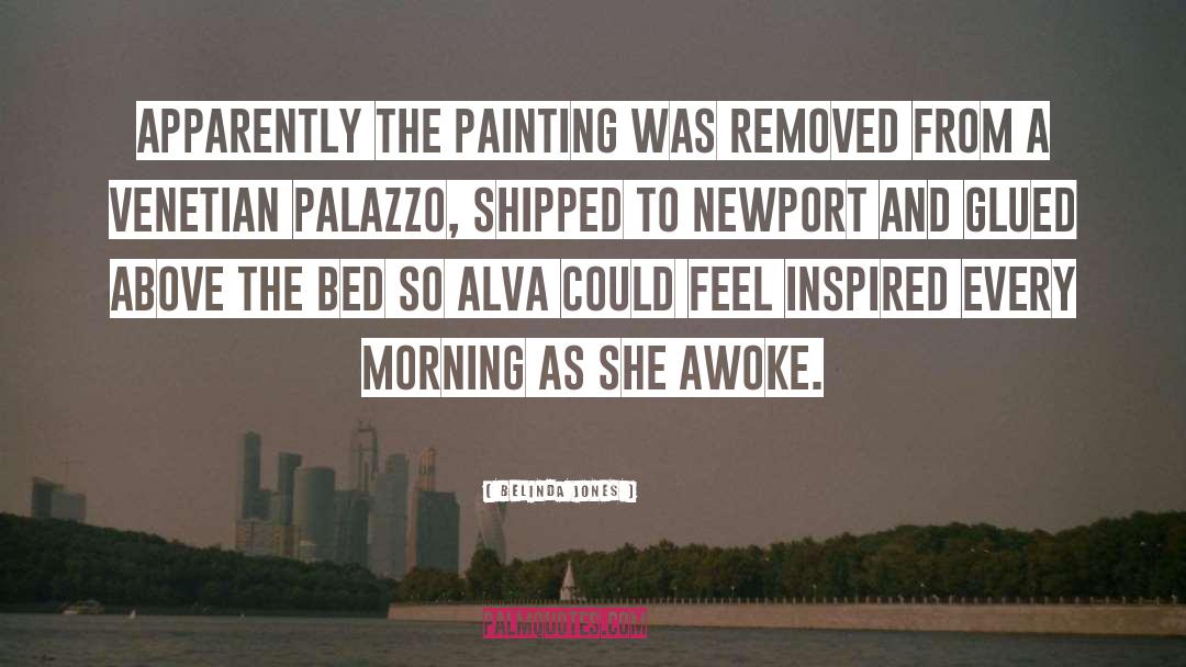 Belinda Jones Quotes: Apparently the painting was removed