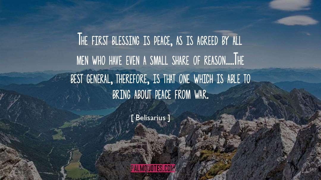 Belisarius Quotes: The first blessing is peace,