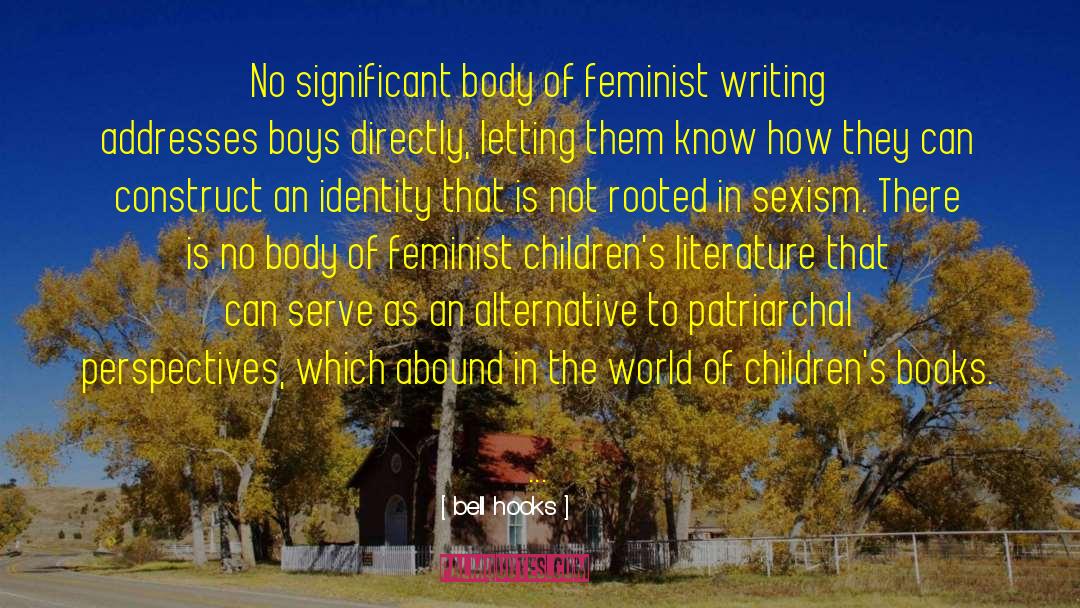 Bell Hooks Quotes: No significant body of feminist