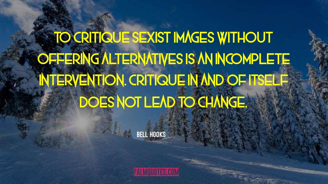 Bell Hooks Quotes: To critique sexist images without