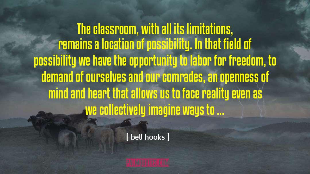 Bell Hooks Quotes: The classroom, with all its