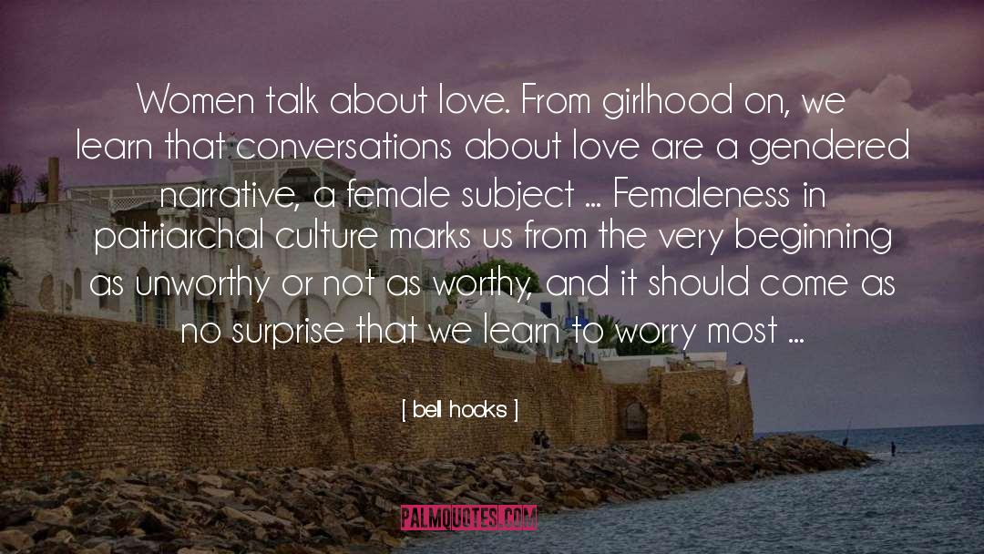 Bell Hooks Quotes: Women talk about love. From