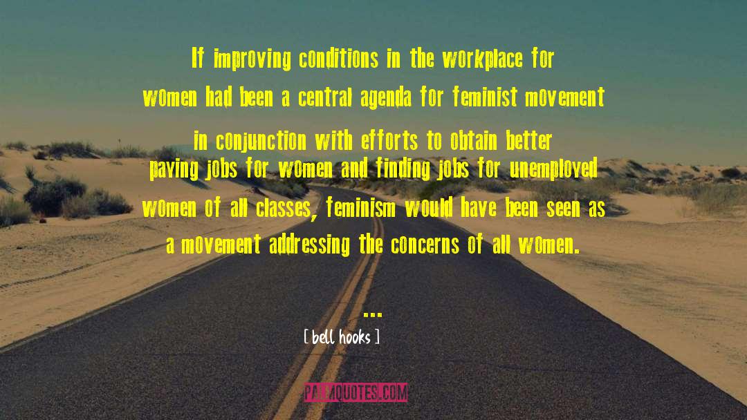 Bell Hooks Quotes: If improving conditions in the