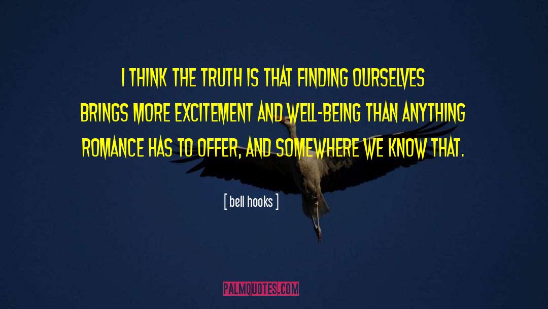 Bell Hooks Quotes: I think the truth is