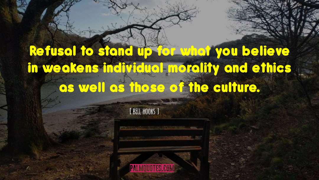 Bell Hooks Quotes: Refusal to stand up for