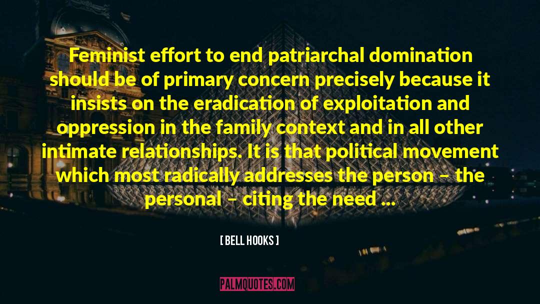 Bell Hooks Quotes: Feminist effort to end patriarchal