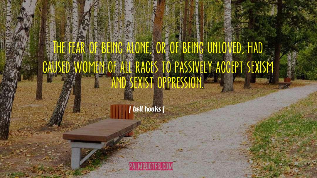 Bell Hooks Quotes: The fear of being alone,