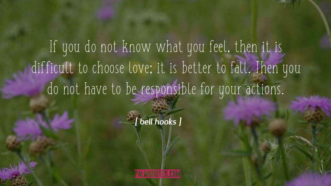 Bell Hooks Quotes: If you do not know