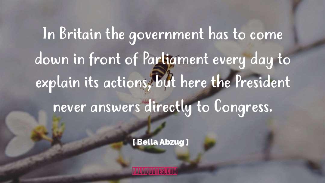 Bella Abzug Quotes: In Britain the government has