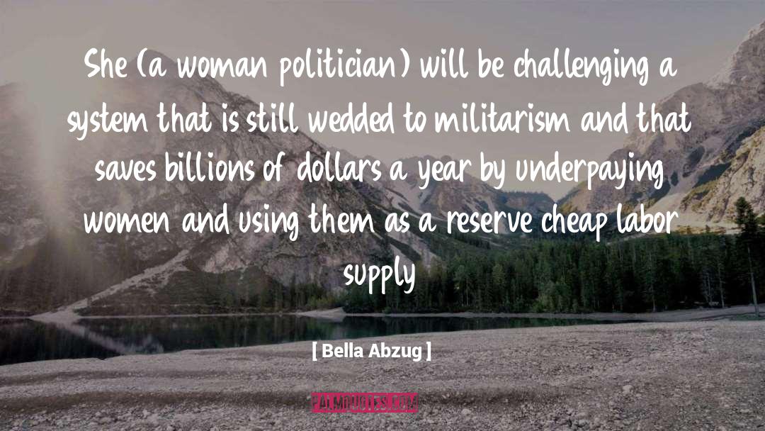 Bella Abzug Quotes: She (a woman politician) will