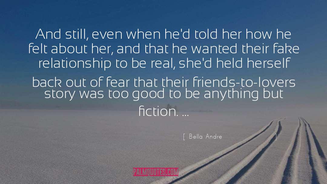 Bella Andre Quotes: And still, even when he'd