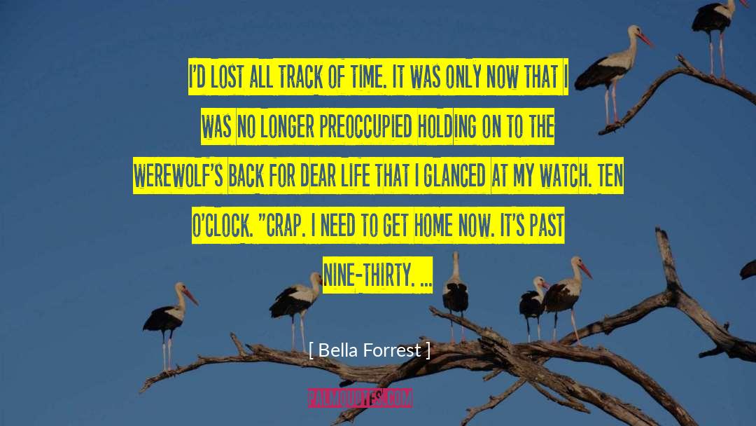 Bella Forrest Quotes: I'd lost all track of