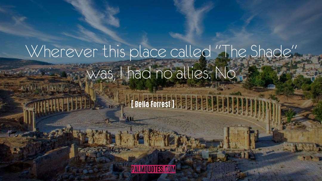 Bella Forrest Quotes: Wherever this place called 