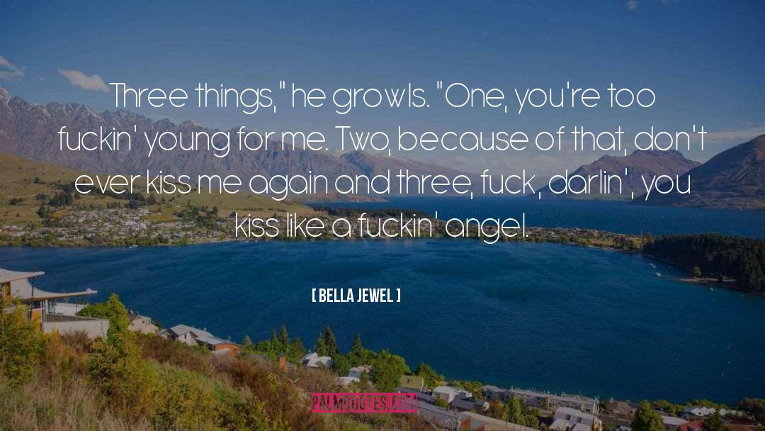 Bella Jewel Quotes: Three things,