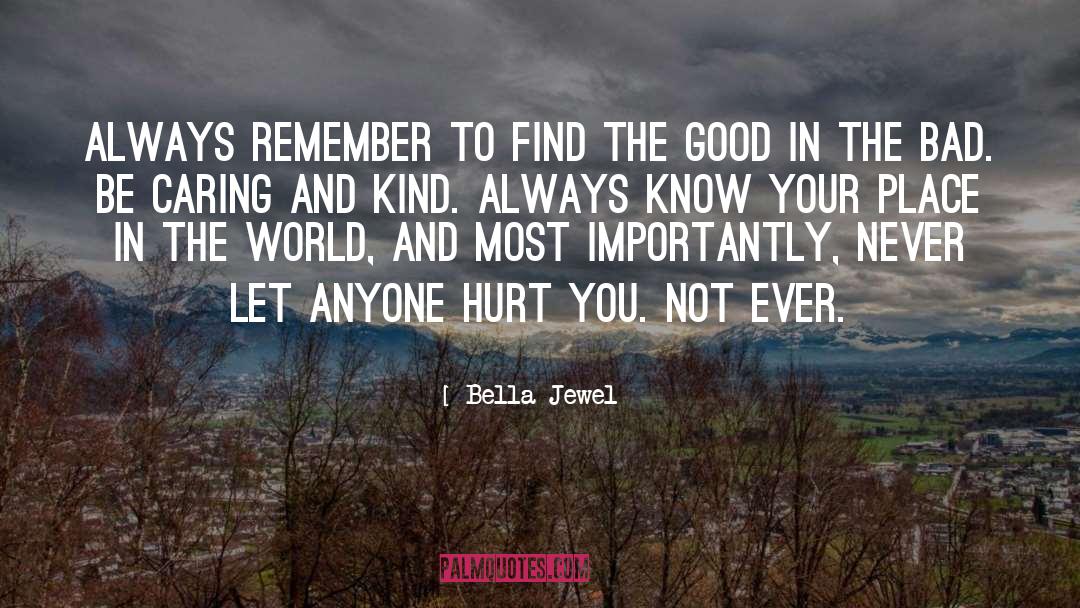 Bella Jewel Quotes: always remember to find the