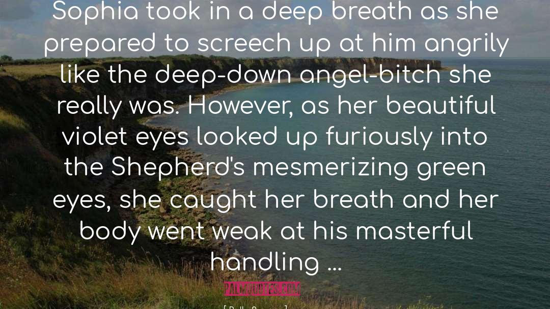 Bella Swann Quotes: Sophia took in a deep